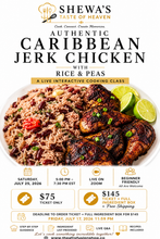 Load image into Gallery viewer, Authentic Caribbean Jerk Chicken with Rice + Peas  Virtual Cooking Class| Saturday July 25 2026 | Time 5pm-7:30pm EST.