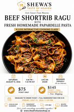 Load image into Gallery viewer, Beef Shortrib Red Wine Ragu Over Fresh Homemade Papardelle Pasta Virtual Cooking Class | Saturday August 8, 2026 | Time 5pm-7:30pm EST.
