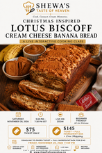 Load image into Gallery viewer, Christmas Inspired Lotus Biscoff Cream Cheesecake Banana Bread  Virtual Cooking Class | Saturday November 28, 2026| Time 5pm-7:30pm EST.