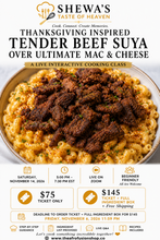 Load image into Gallery viewer, Thanksgiving Inspired Tender Juicy Beef Suya Over Ultimate Mac &amp; Cheese Virtual Cooking Class | Saturday November 14, 2026 | Time 5pm-7:30pm EST.